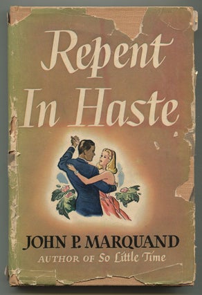 Item #245133 Repent In Haste. John P. MARQUAND