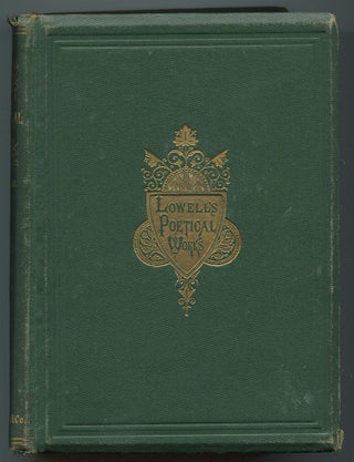 Item #245193 The Poetical Works of James Russell Lowell. James Russell LOWELL