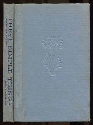 Item #245248 These Simple Things: Some Appreciation of the Small Joys in Daily Life. Elizabeth...
