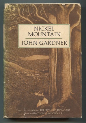 Item #245259 Nickel Mountain: A Pastoral Novel. John GARDNER