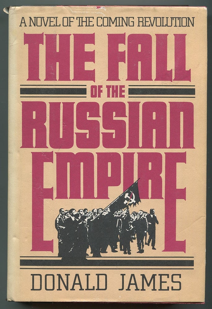 Item #245408 The Fall of the Russian Empire. Donald JAMES.