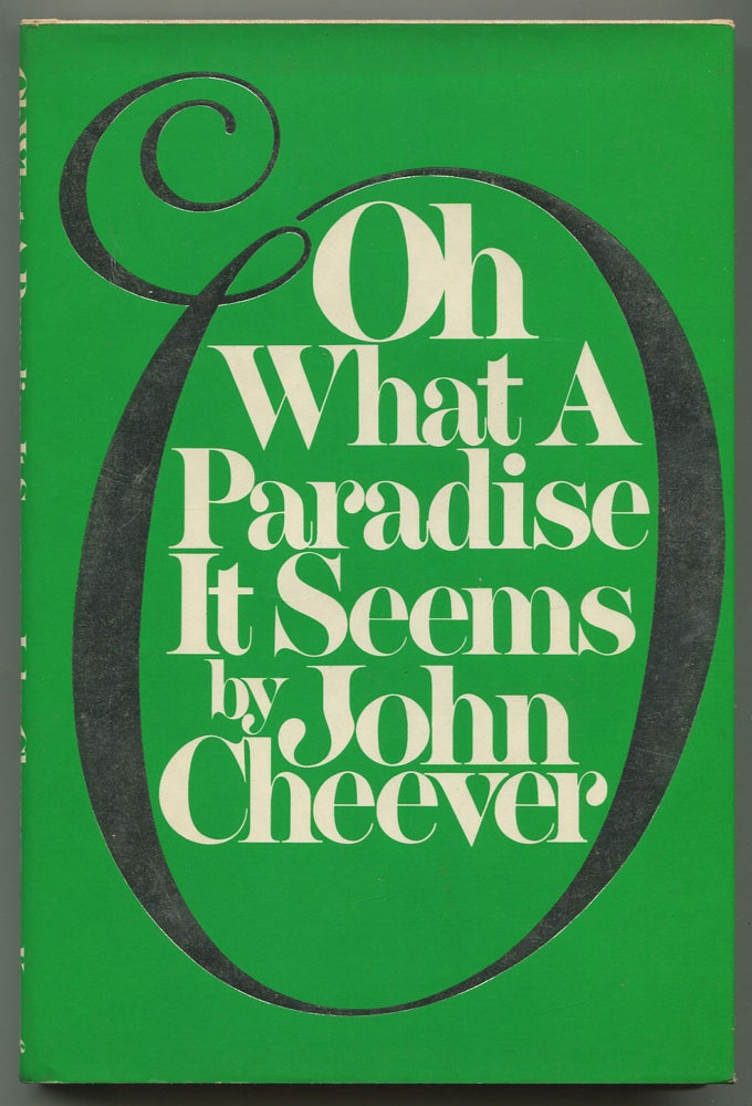 Item #245633 Oh What a Paradise it Seems. John CHEEVER.