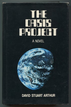 Item #245692 The Oasis Project. David Stuart ARTHUR
