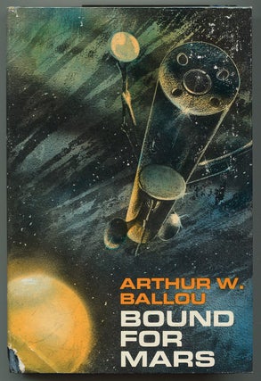 Item #245712 Bound For Mars. Arthur W. BALLOU
