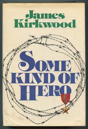 Item #245748 Some Kind of Hero. James KIRKWOOD
