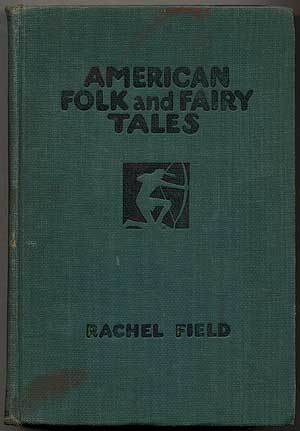 Item #246391 American Folk and Fairy Tales. Rachel FIELD.
