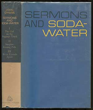 Item #246881 Sermons and Soda-Water: I: The Girl on the Baggage Truck, II: Imagine Kissing Pete,...