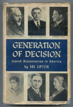 Generation of Decision: Jewish rejuvenation in America. Sol LIPTZIN.