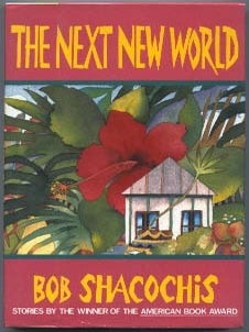 The Next New World. Bob SHACOCHIS.