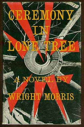 Item #25034 Ceremony in Lone Tree. Wright MORRIS