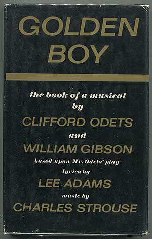Item #250950 Golden Boy: The Book of a Musical. Clifford ODETS, William Gibson.