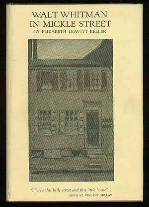 Item #25108 Walt Whitman in Mickle Street. Elizabeth Leavitt KELLER.