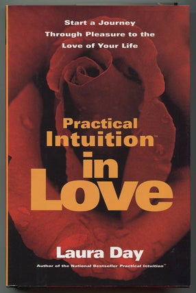 Item #251453 Practical Intuition in Love: Start a Journey Through Pleasure to the Love of Your...