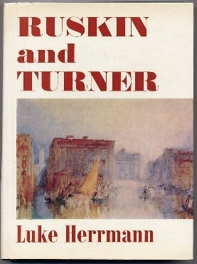 Ruskin and Turner | Luke HERRMANN