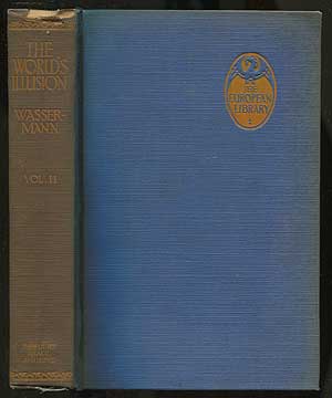 Item #252328 The World's Illusion: The Second Volume: Ruth. Jacob WASSERMAN.