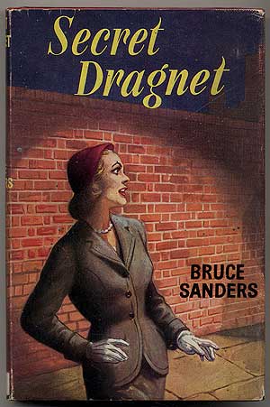Item #25244 Secret Dragnet. Bruce SANDERS.