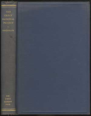 Item #252647 The Great National Project: A History of the Chesapeake and Ohio Canal. Walter S. SANDERLIN.