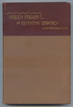 Item #252808 Green Fields and Running Brooks. James Whitcomb RILEY