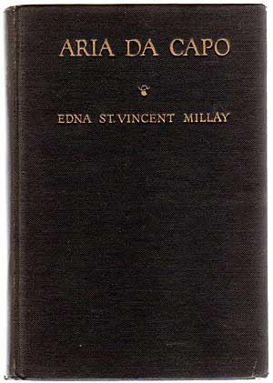 Item #253621 Aria Da Capo: A Play in One Act. Edna St. Vincent MILLAY