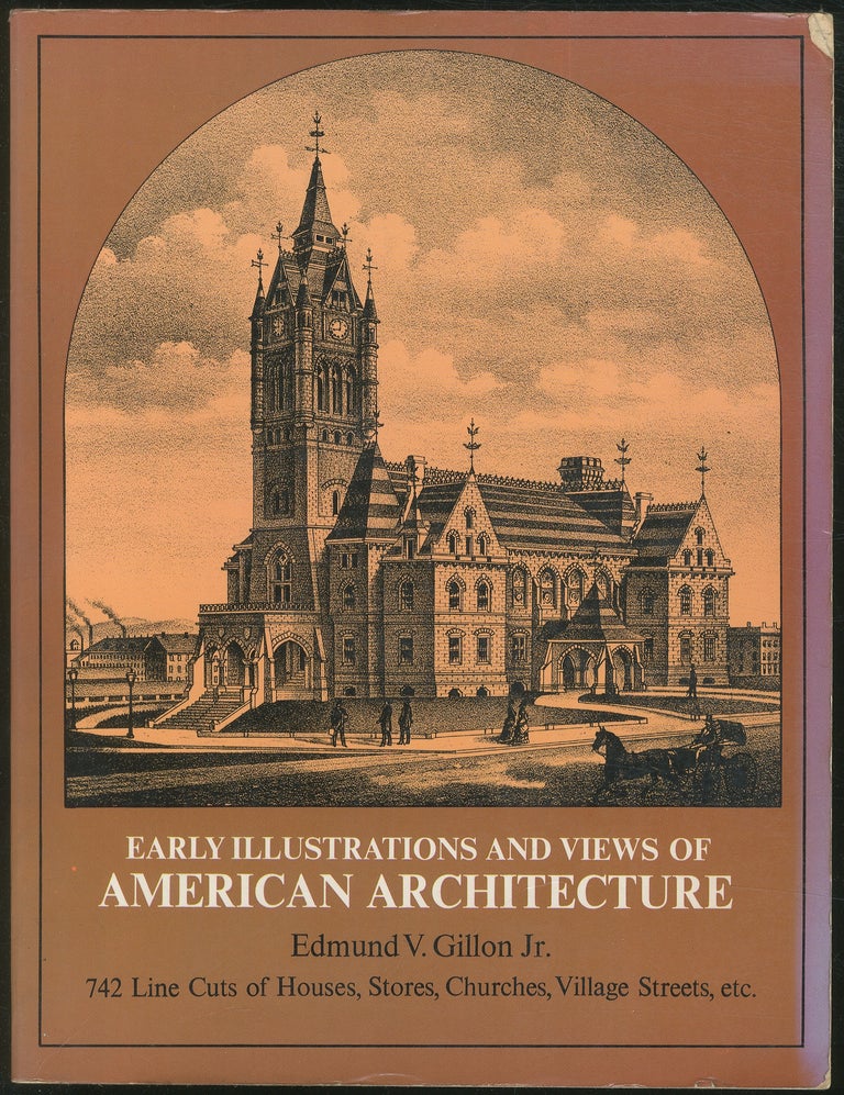 Item #254219 Early Illustrations and Views of American Architecture. Edmund V. GILLON.