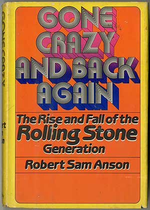 Item #255413 Gone Crazy and Back Again. Robert Sam ANSON.