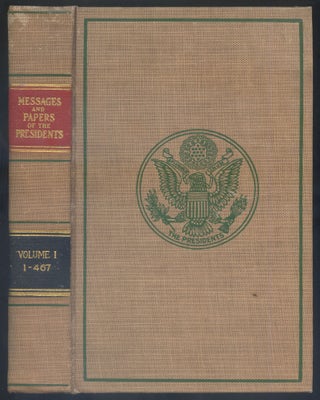 Item #256201 A Compilation of the Messages and Papers of the Presidents: [First Three Volumes Only