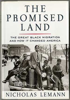 Item #257914 The Promised Land: The Great Black Migration and How it Changed America. Nicholas LEMANN.