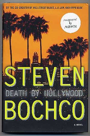 Item #257987 Death By Hollywood. Steven BOCHCO.
