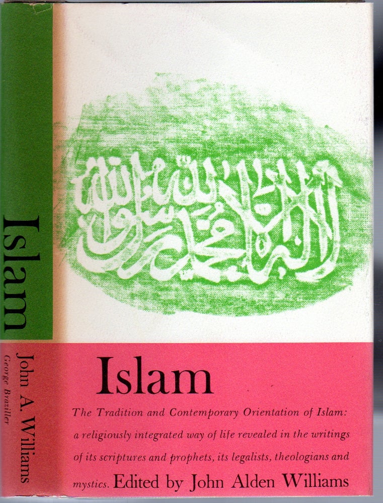 Item #258364 Islam: Great Religions of Modern Man. John Alden WILLIAMS.