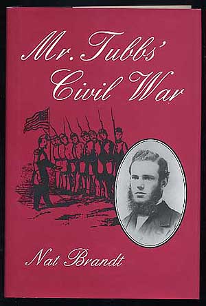 Item #258444 Mr. Tubbs' Civil War. Nat BRANDT.