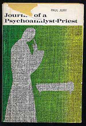 Item #258620 Journal of a Psychoanalyst-Priest. Paul JURY, Emmett McLoughlin.
