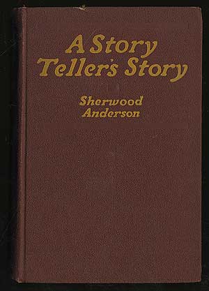 Item #258822 A Story Teller's Story. Sherwood ANDERSON