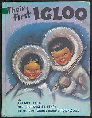 Item #259606 Their First Igloo: On Baffin Island. Barbara TRUE, Marguerite Henry