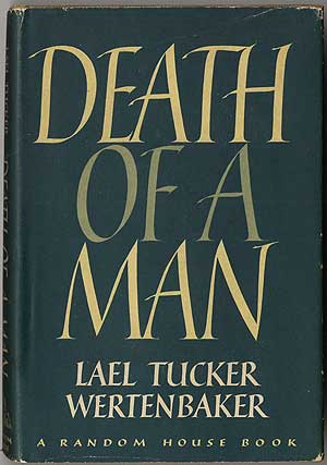Item #260374 Death of a Man. Lael Tucker WERTENBAKER.