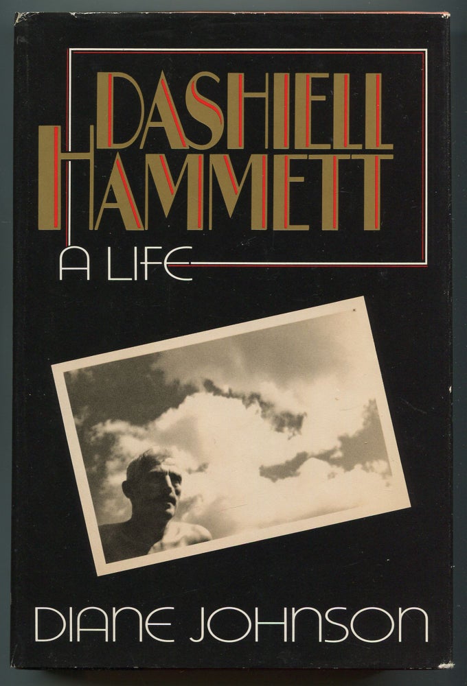 Item #260602 Dashiell Hammett: A Life. Diane JOHNSON.