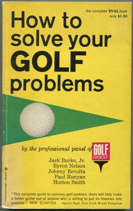 Item #263027 How to Solve Your Golf Problems. Jack BURKE, Horton Smith, Paul Runyan, Johnny...
