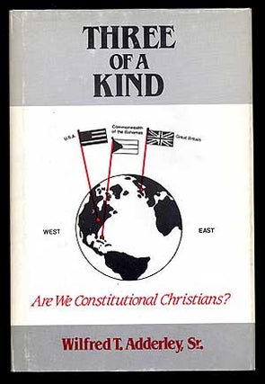 Item #2634 Three of a Kind: Are We Constitutional Christians? Wilfred T. ADDERLEY, Sr