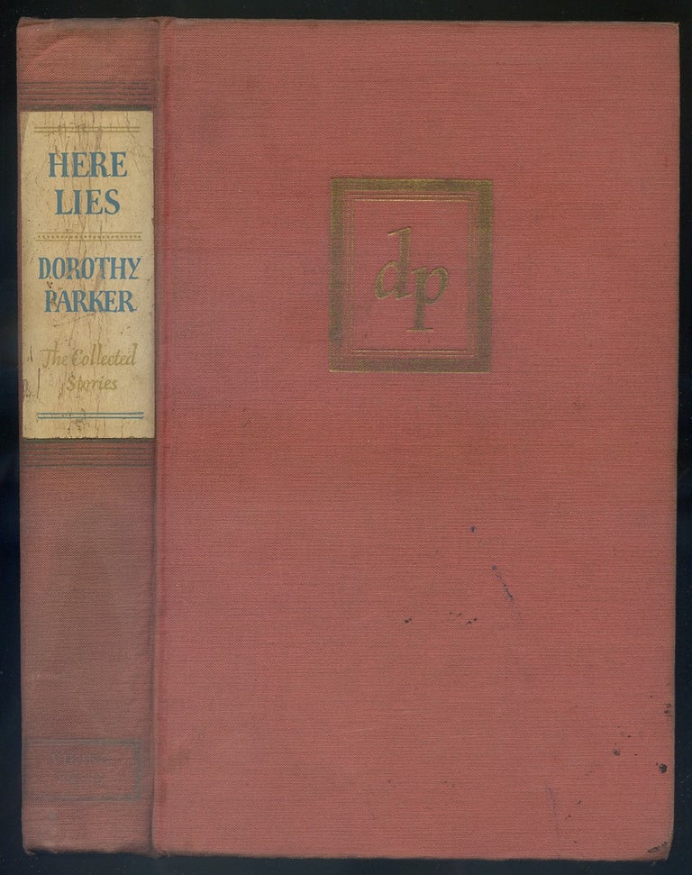 Item #263509 Here Lies: The Collected Stories of Dorothy Parker. Dorothy PARKER.