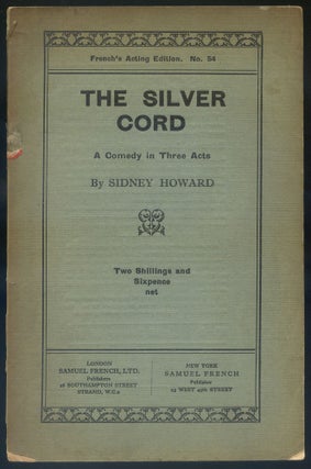 Item #263543 The Silver Cord: A Comedy in Three Acts. Sidney HOWARD