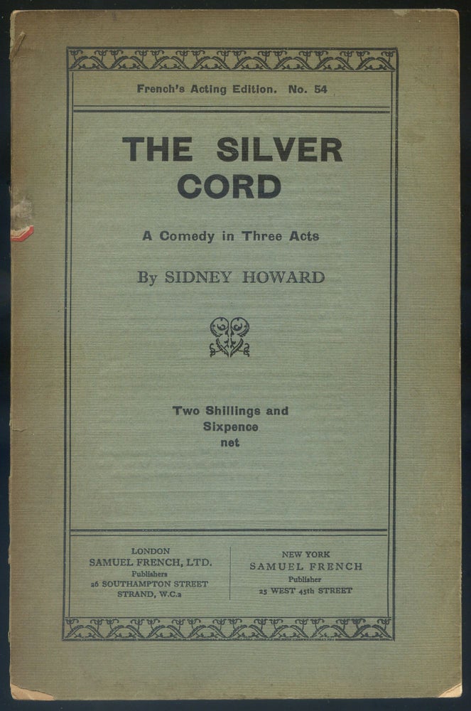 Item #263543 The Silver Cord: A Comedy in Three Acts. Sidney HOWARD.