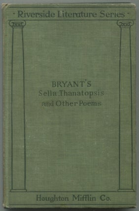 Item #263836 Sella, Thanatopsis and Other Poems. William Cullen BRYANT