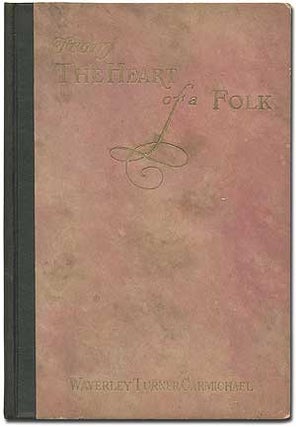 Item #265816 From the Heart of a Folk: A Book of Songs. Waverley Turner CARMICHAEL