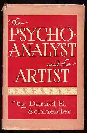 Item #266466 The Psychoanalyst and the Artist. Daniel E. SCHNEIDER.