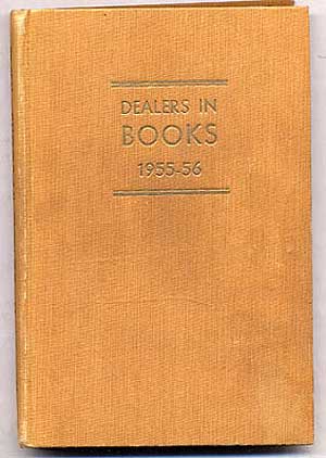 Item #267042 A Directory of Dealers In Secondhand and Antiquarian Books in the British Isles, 1955-56