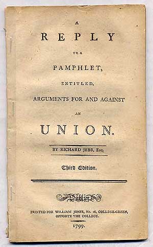 Item #267156 A Reply to a Pamphlet, entitled, Arguments for and Against an Union. Richard JEBB, Edward Cooke.