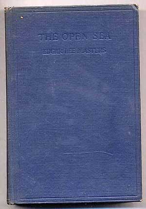 Item #267197 The Open Sea. Edgar Lee MASTERS