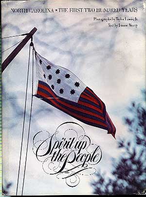Item #267248 North Carolina-The First Two Hundred Years: Spirit Up the People. Joanne YOUNG.