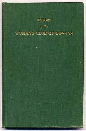 Item #267705 History of The Woman's Club of Govans (The Neighborhood Improvement Club of Govans): 1900-1945. Frances Sidwell BENSON.