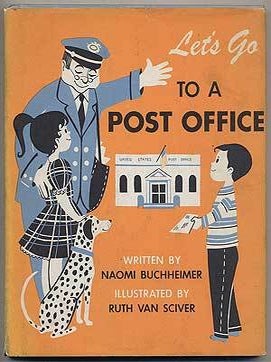 Item #269407 Let's Go To a Post Office. Naomi BUCHHEIMER, Ruth Van Sciver