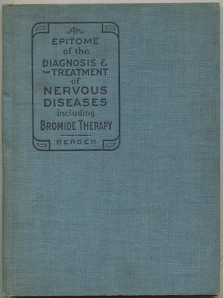 Item #269503 An Epitome of the Diagnosis and Treatment of Nervous Diseases including Bromide...